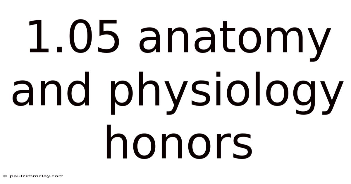 1.05 Anatomy And Physiology Honors