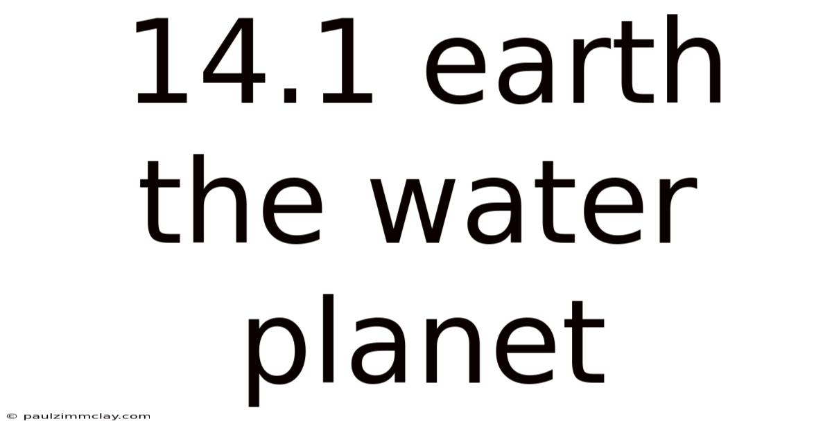 14.1 Earth The Water Planet