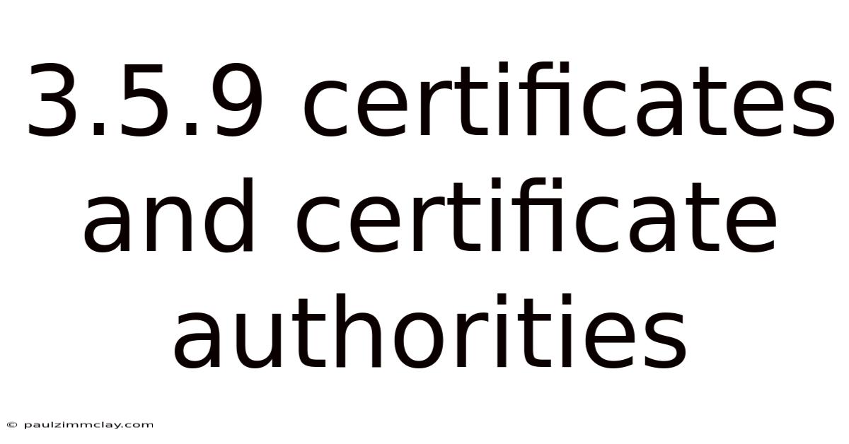 3.5.9 Certificates And Certificate Authorities
