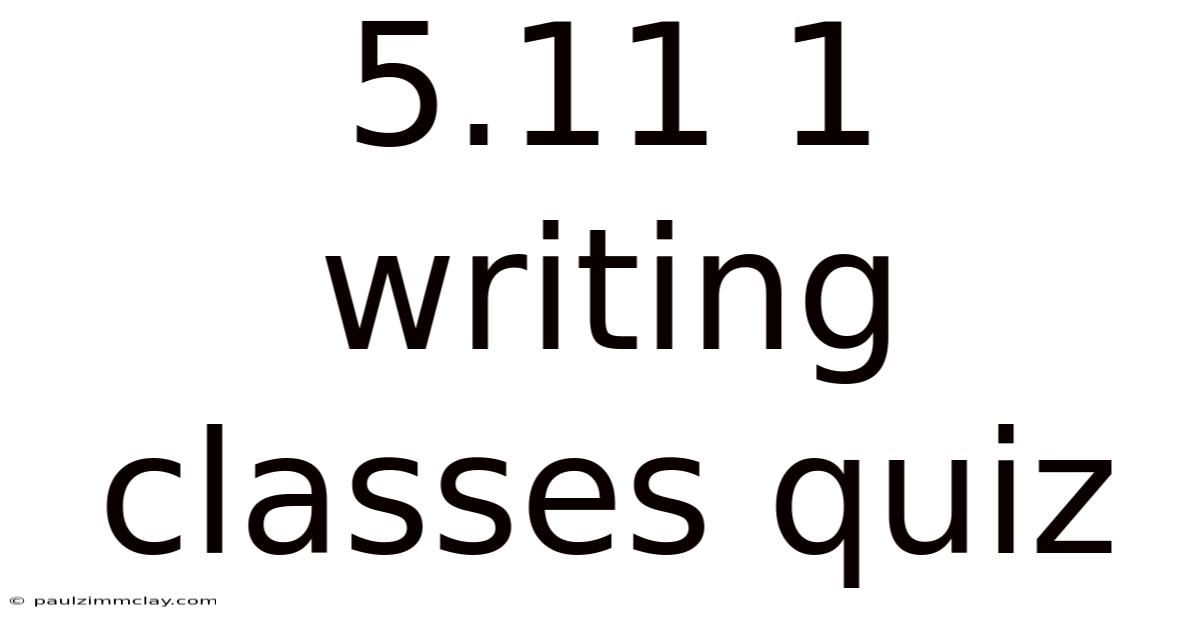5.11 1 Writing Classes Quiz