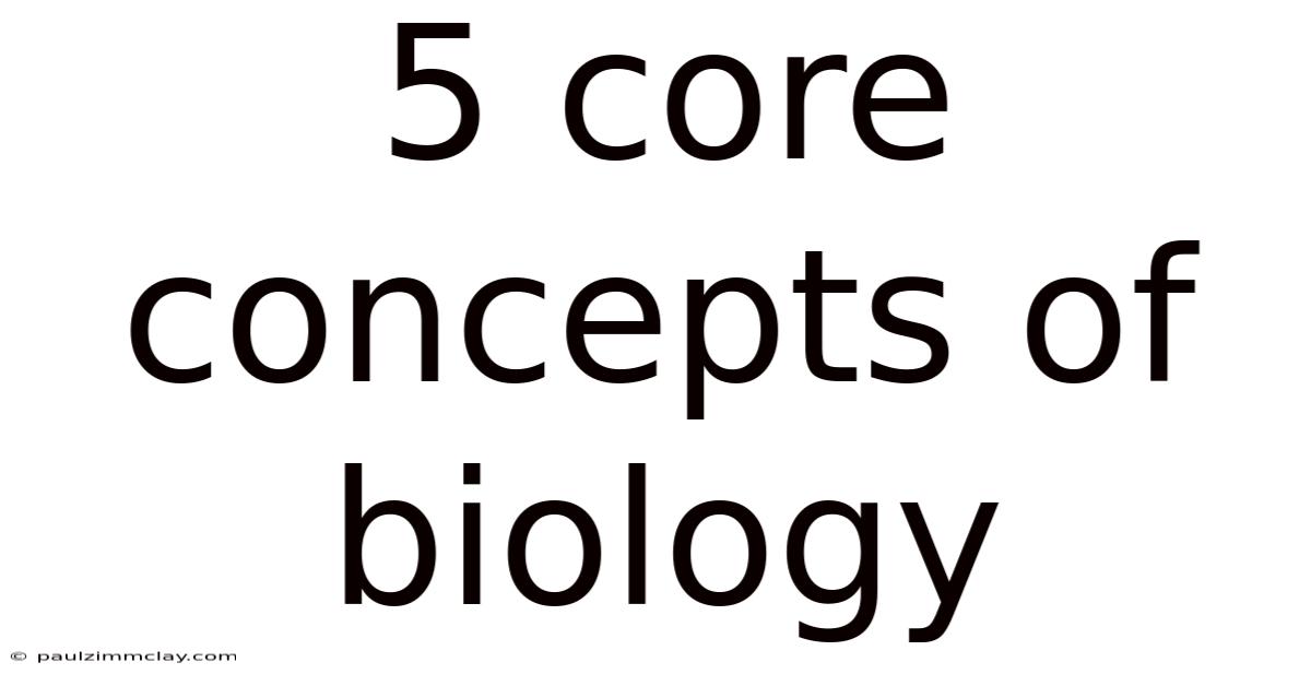 5 Core Concepts Of Biology