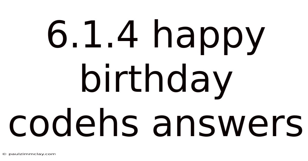 6.1.4 Happy Birthday Codehs Answers
