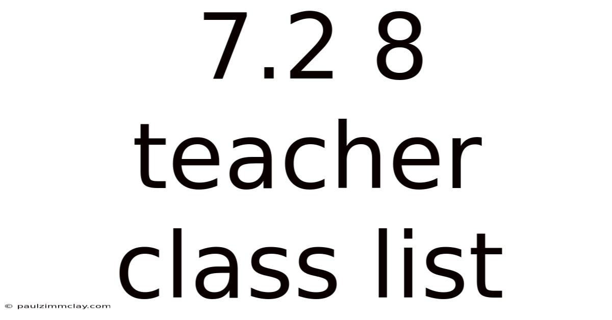 7.2 8 Teacher Class List