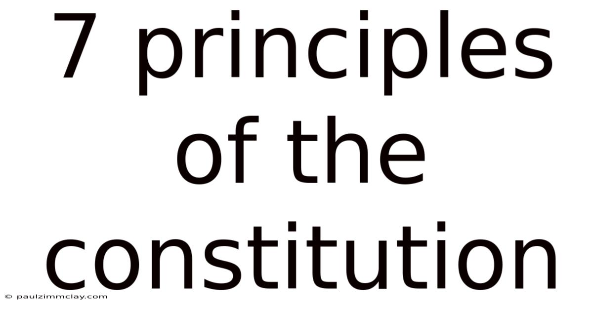 7 Principles Of The Constitution