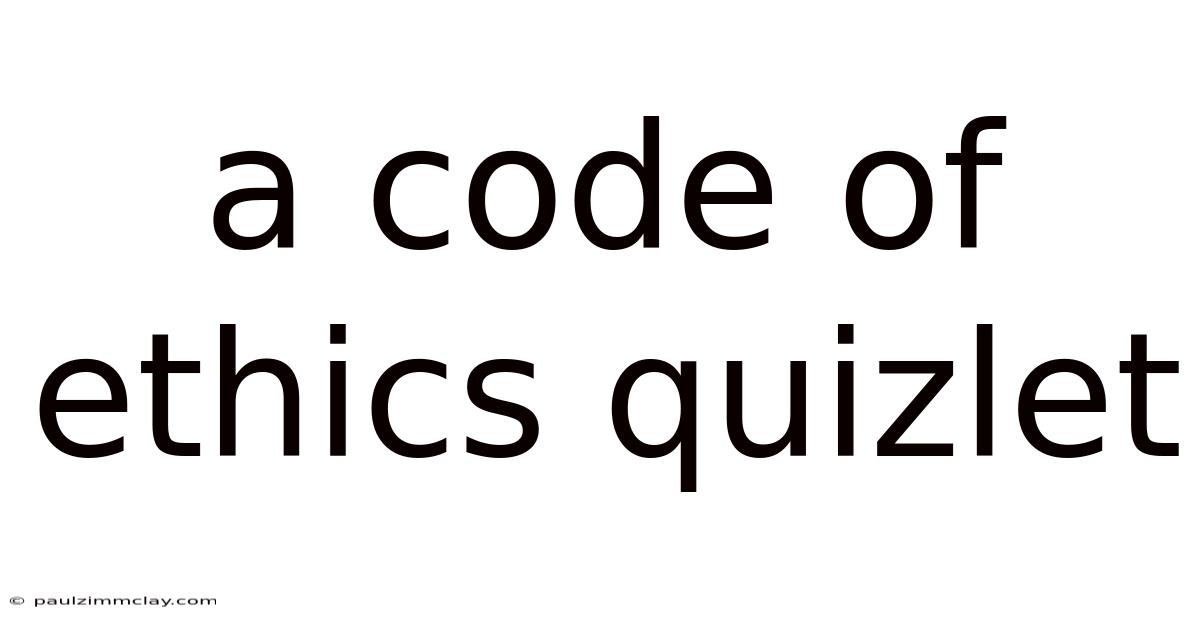 A Code Of Ethics Quizlet