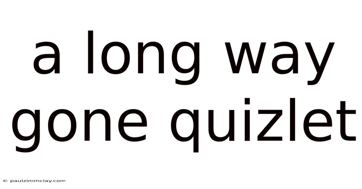 A Long Way Gone Quizlet