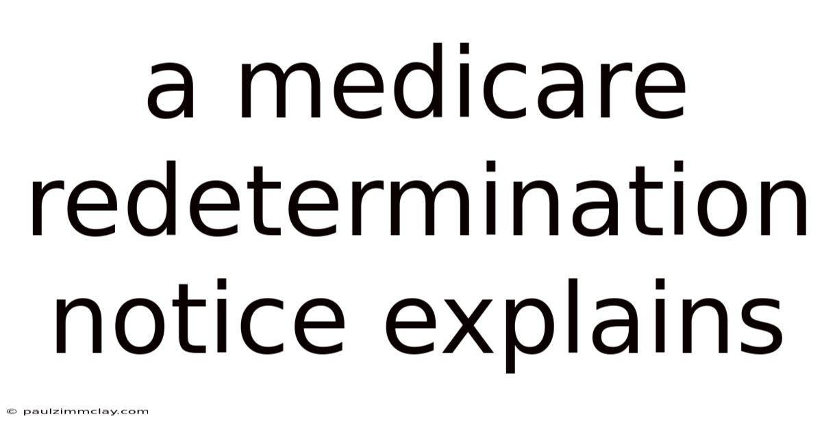 A Medicare Redetermination Notice Explains