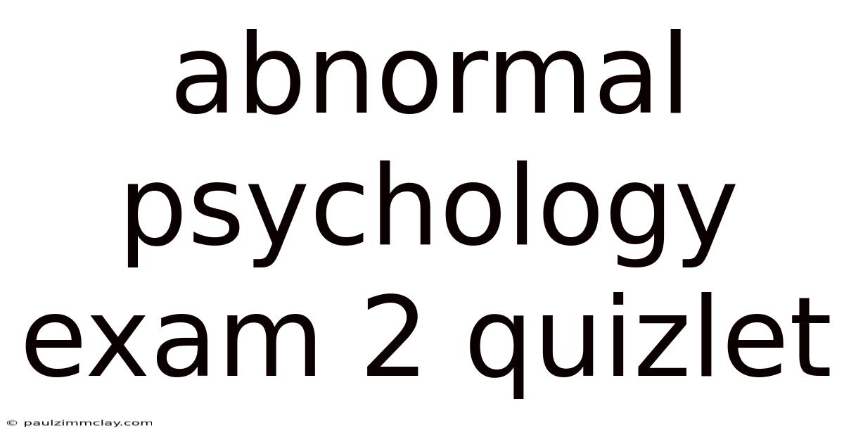 Abnormal Psychology Exam 2 Quizlet