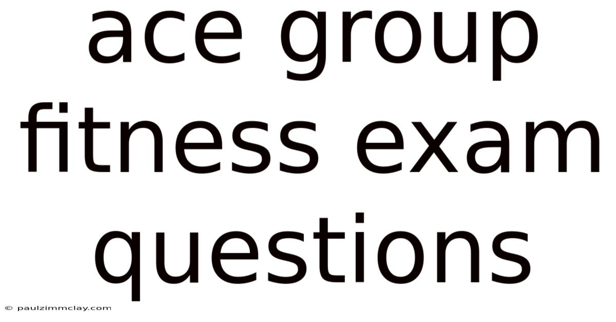 Ace Group Fitness Exam Questions