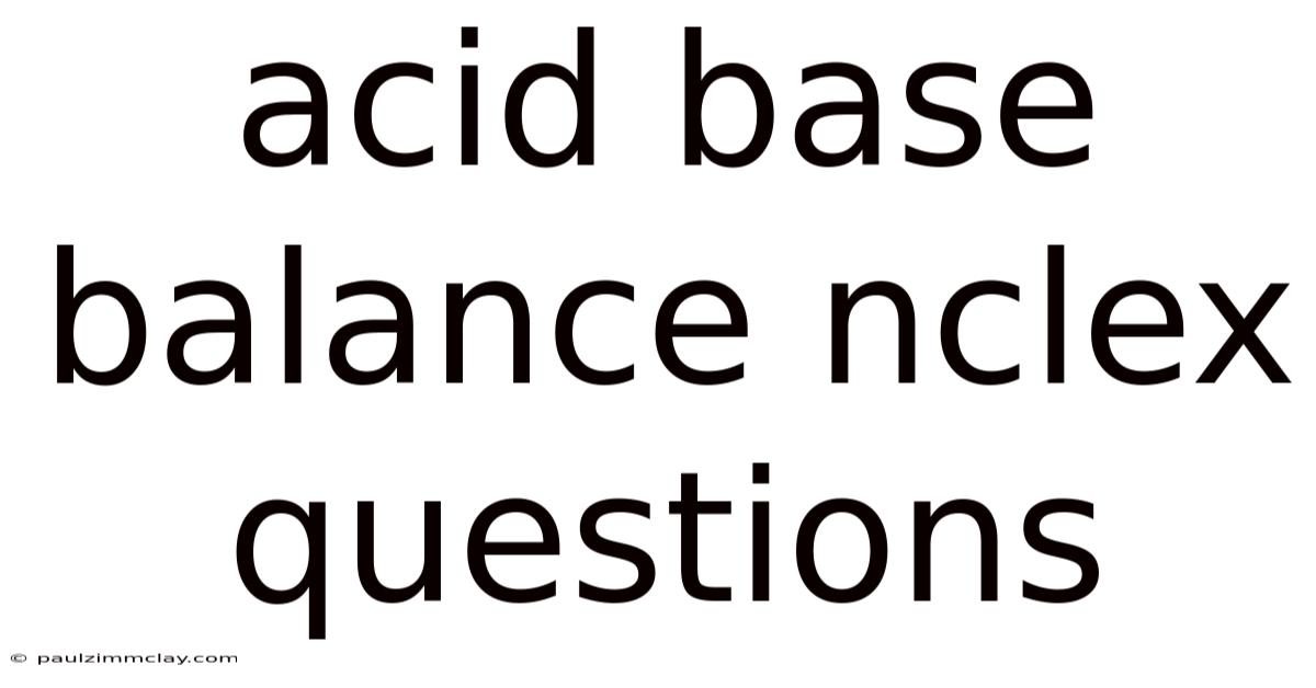 Acid Base Balance Nclex Questions