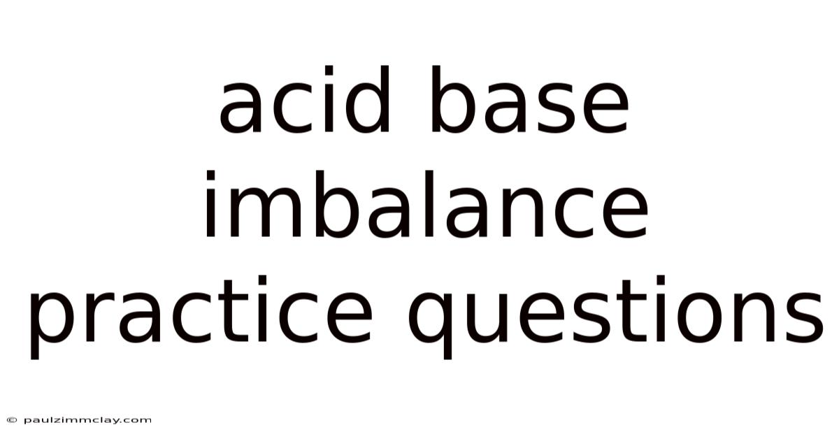 Acid Base Imbalance Practice Questions