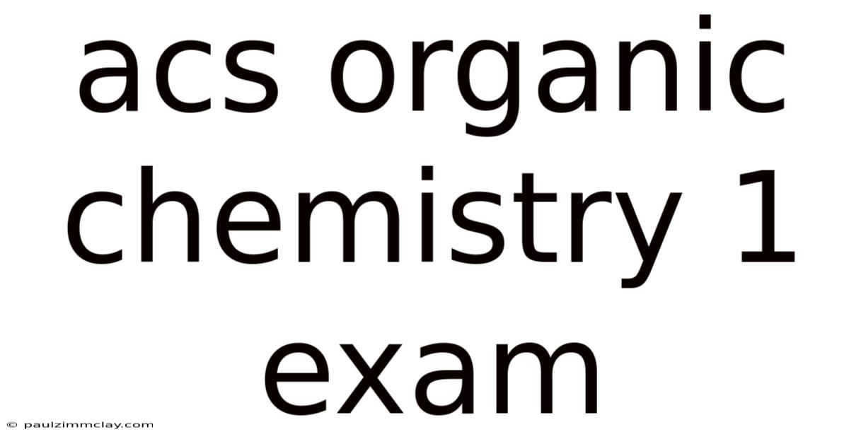 Acs Organic Chemistry 1 Exam