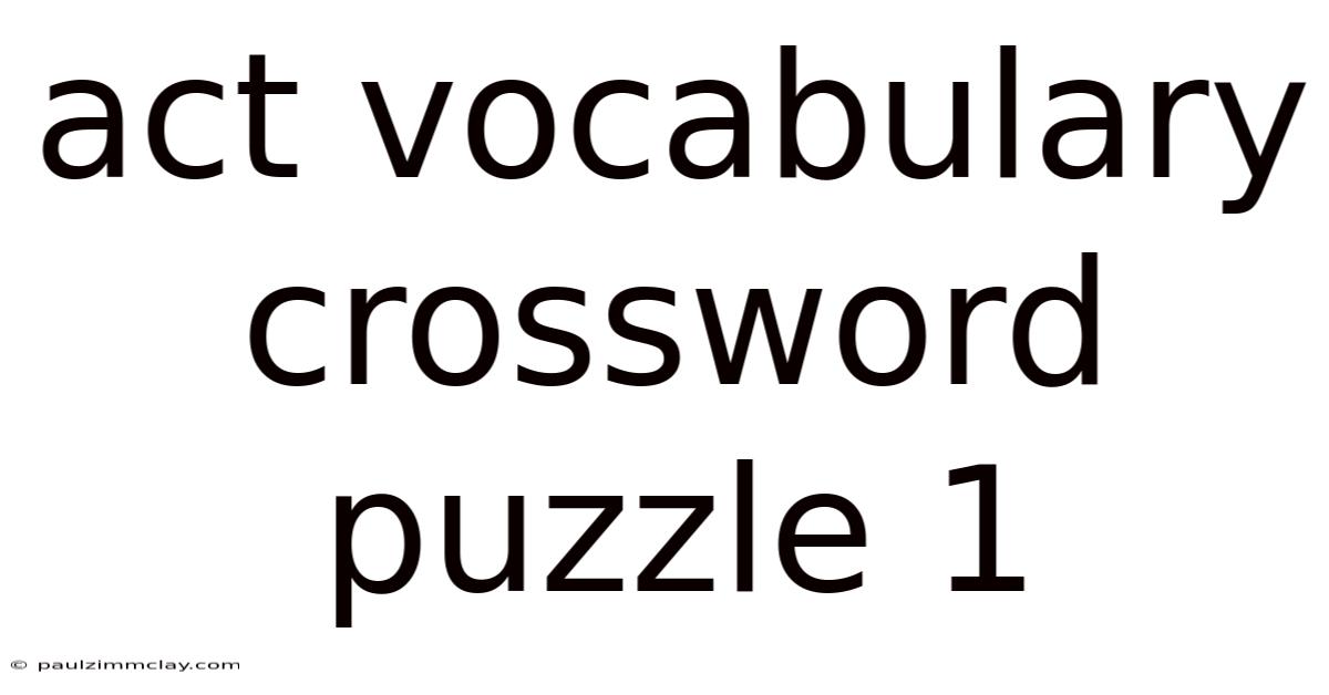 Act Vocabulary Crossword Puzzle 1