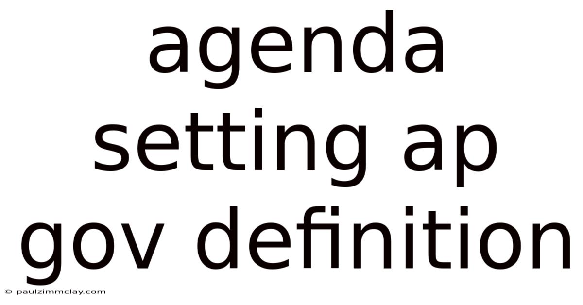 Agenda Setting Ap Gov Definition