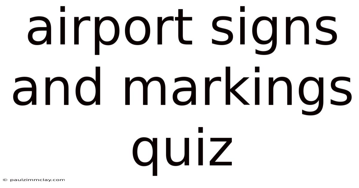 Airport Signs And Markings Quiz