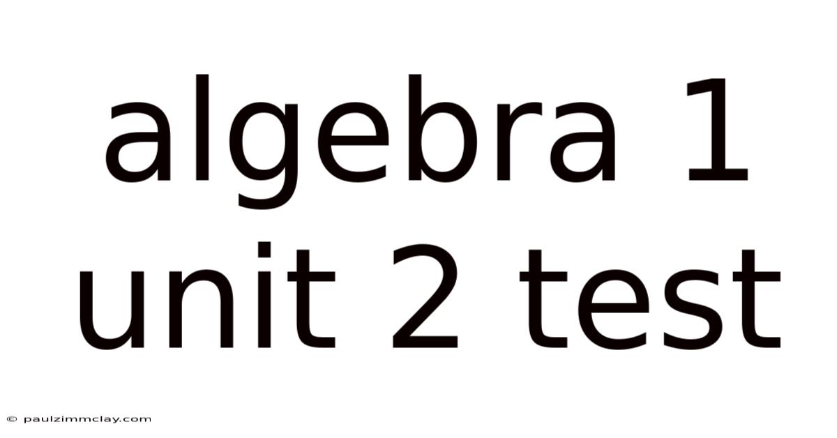 Algebra 1 Unit 2 Test