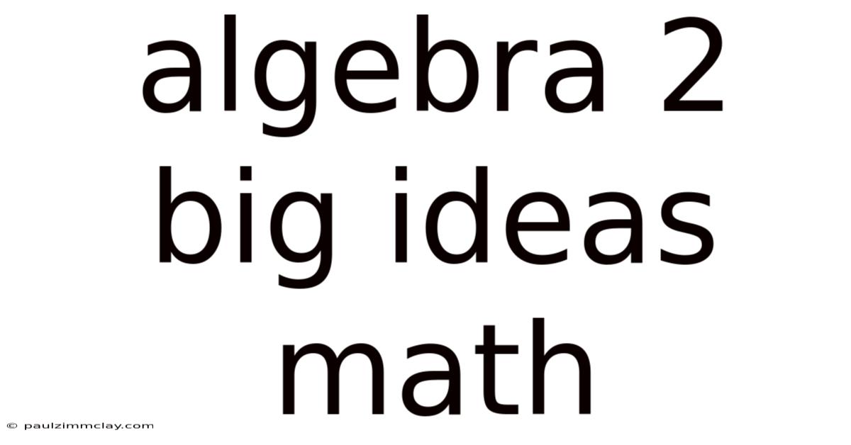 Algebra 2 Big Ideas Math