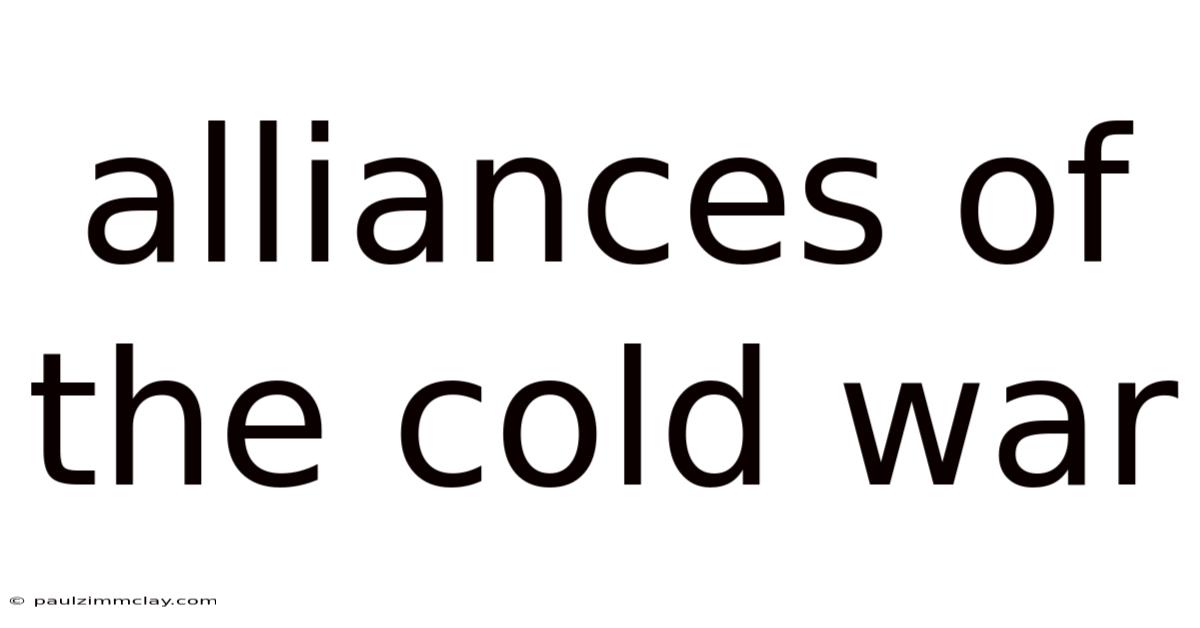 Alliances Of The Cold War