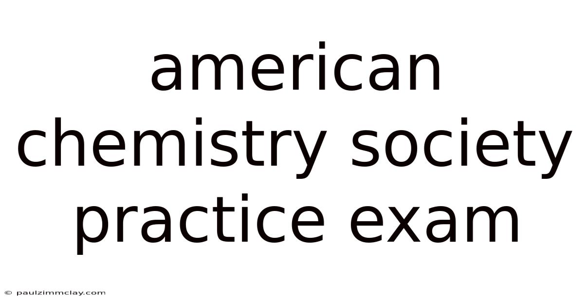 American Chemistry Society Practice Exam