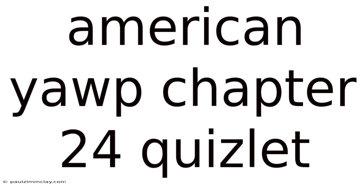 American Yawp Chapter 24 Quizlet