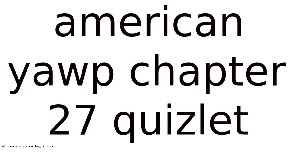 American Yawp Chapter 27 Quizlet