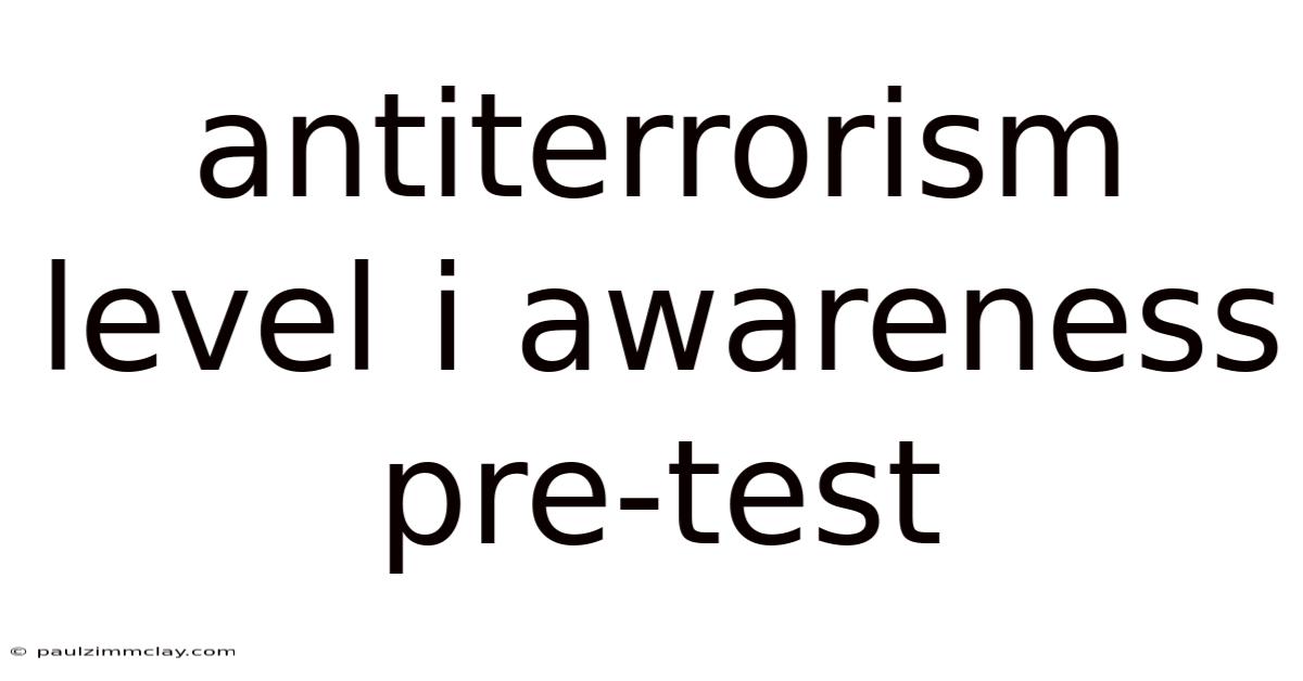 Antiterrorism Level I Awareness Pre-test