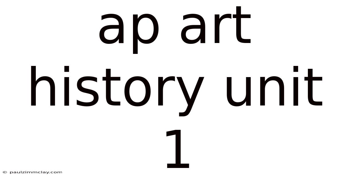 Ap Art History Unit 1