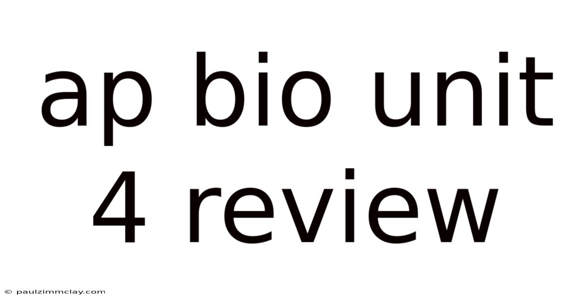 Ap Bio Unit 4 Review
