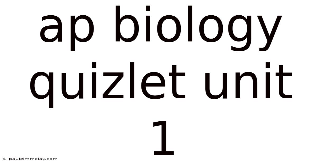Ap Biology Quizlet Unit 1