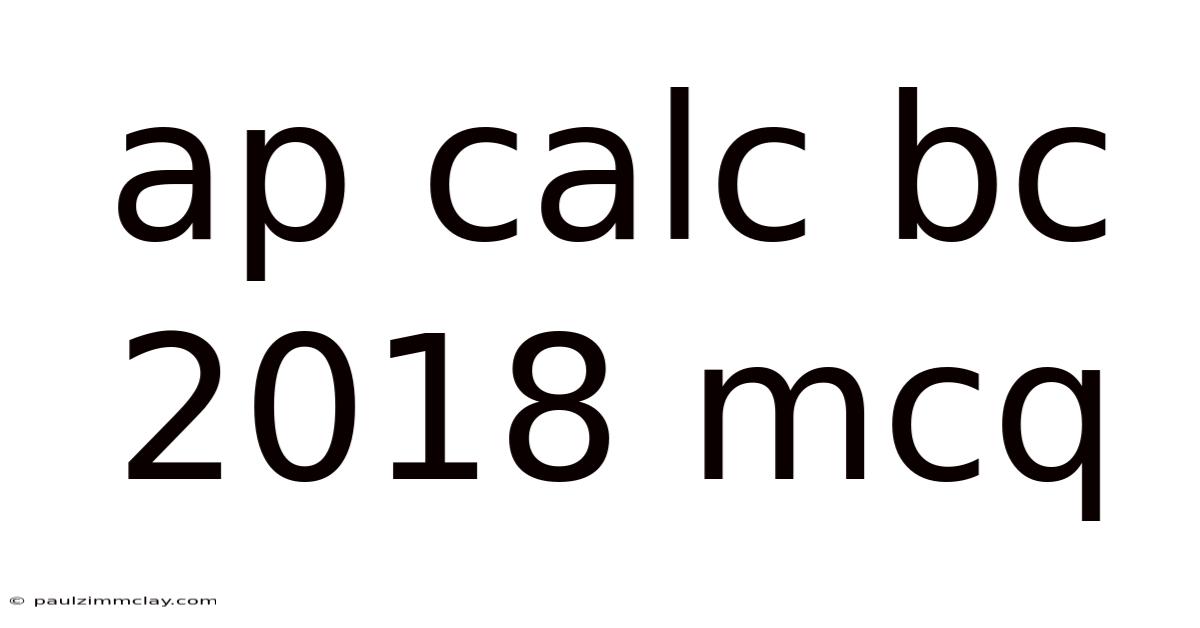 Ap Calc Bc 2018 Mcq