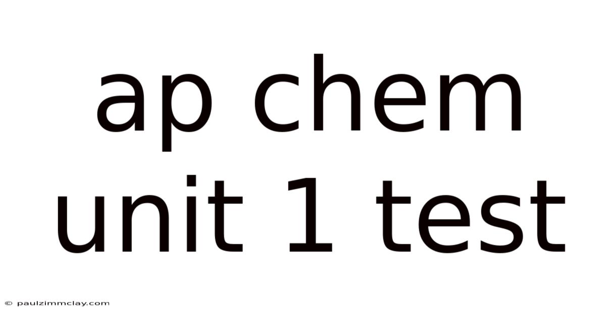 Ap Chem Unit 1 Test