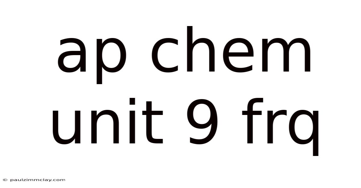 Ap Chem Unit 9 Frq