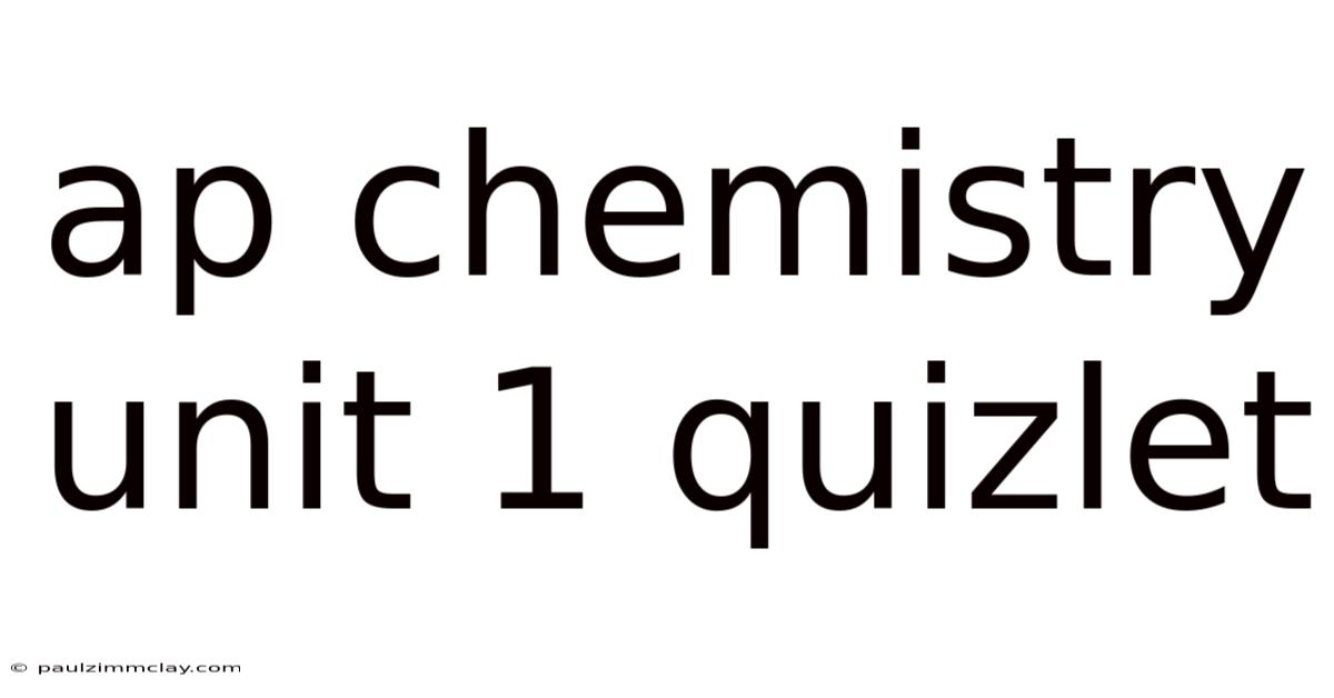 Ap Chemistry Unit 1 Quizlet