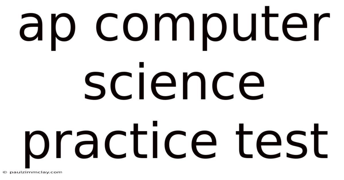 Ap Computer Science Practice Test