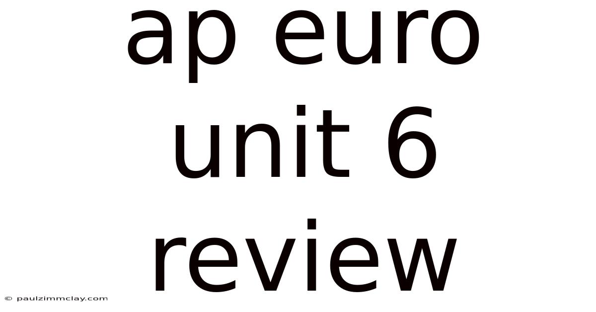 Ap Euro Unit 6 Review