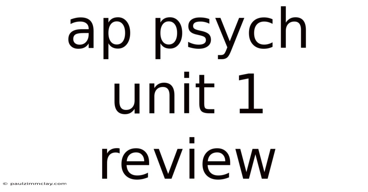 Ap Psych Unit 1 Review
