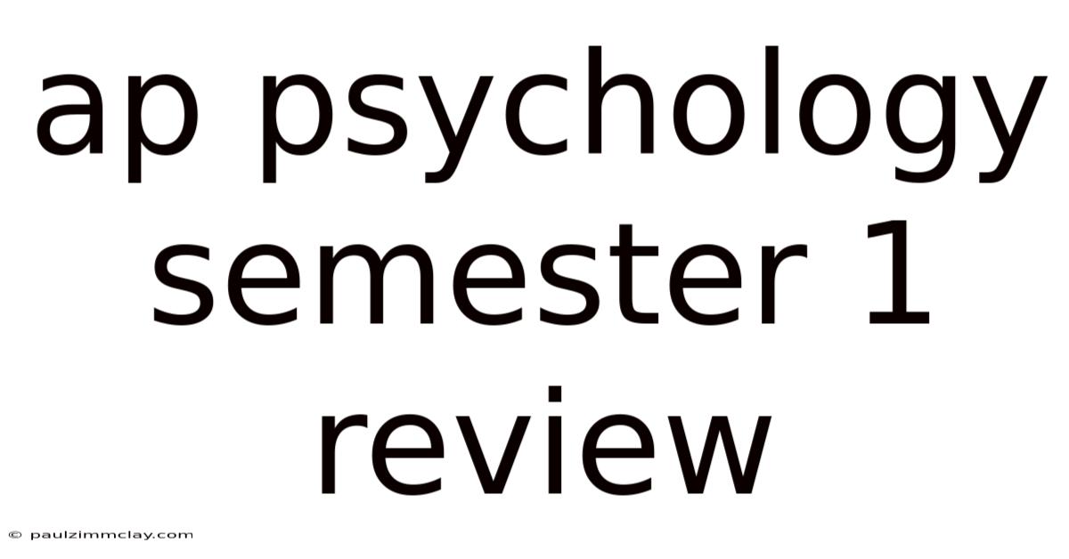 Ap Psychology Semester 1 Review
