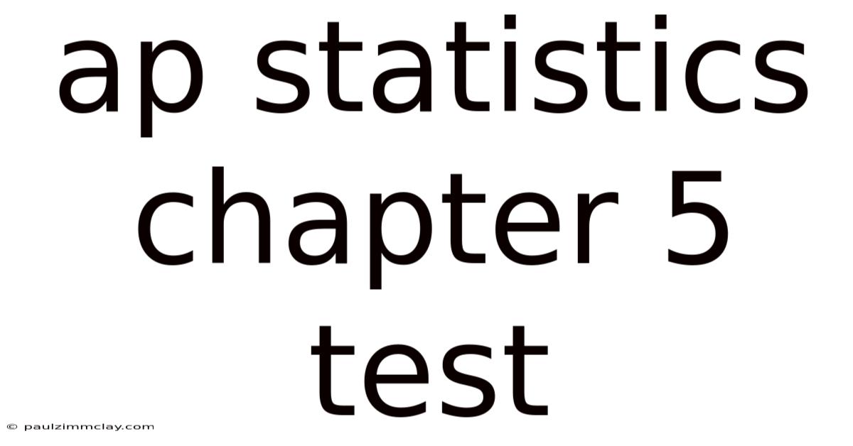 Ap Statistics Chapter 5 Test