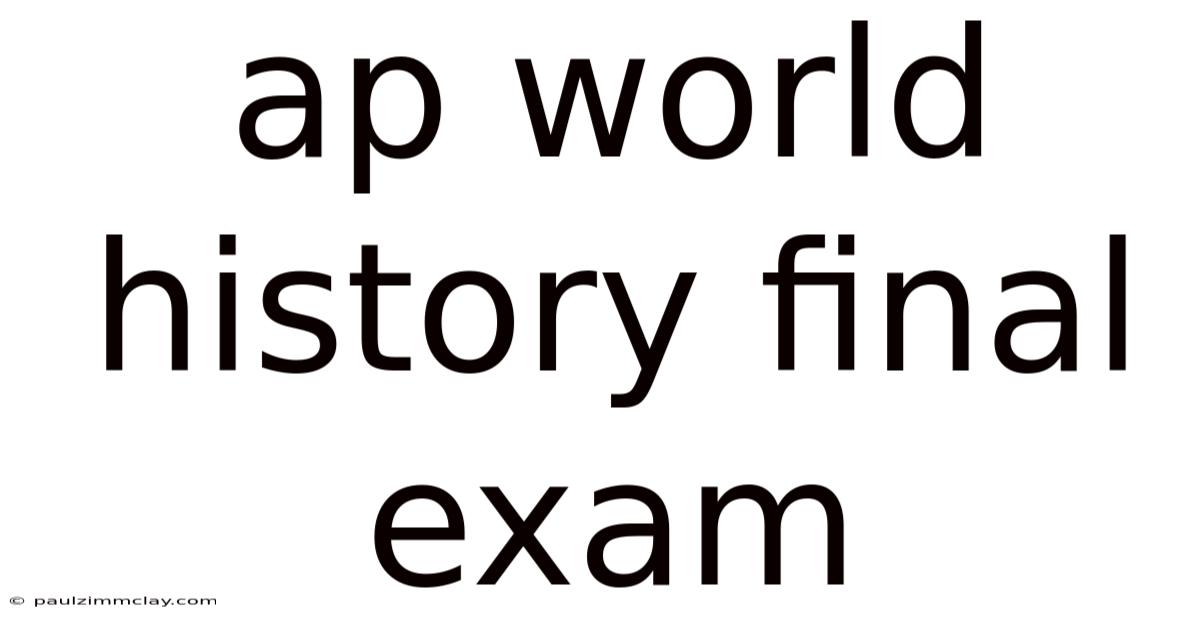 Ap World History Final Exam
