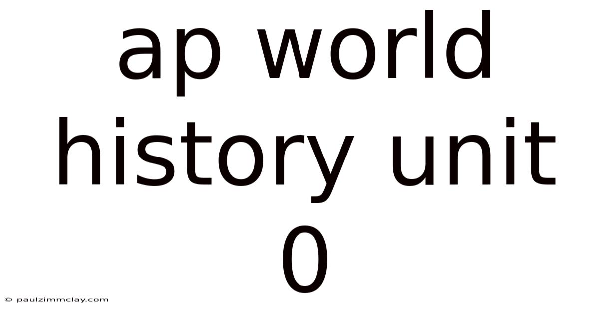 Ap World History Unit 0