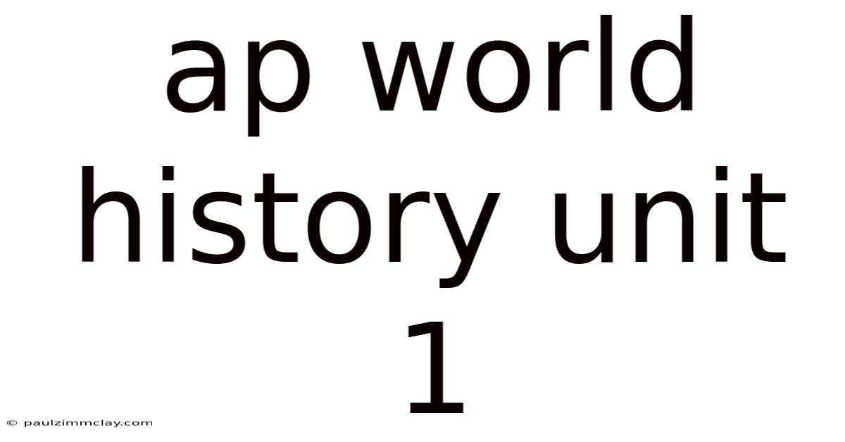 Ap World History Unit 1