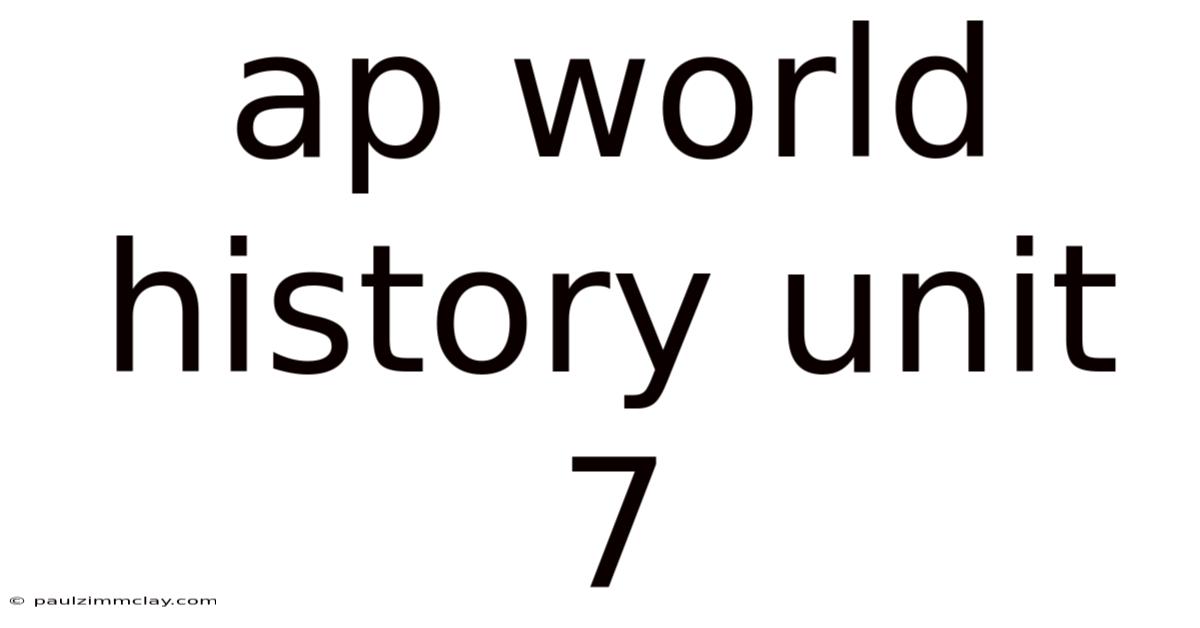 Ap World History Unit 7