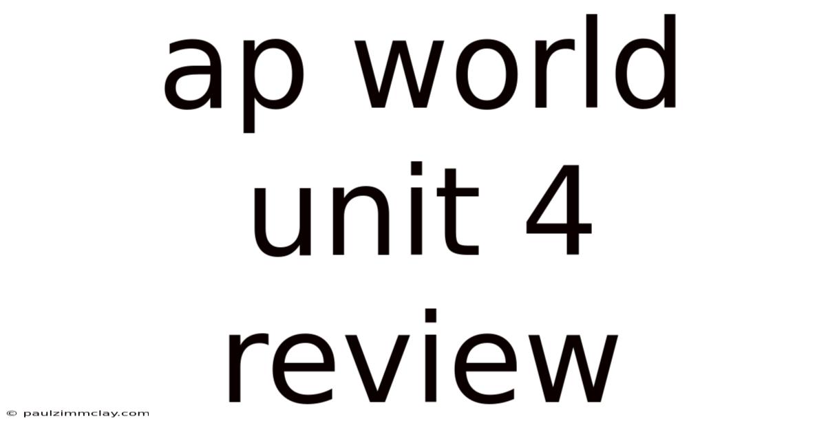 Ap World Unit 4 Review