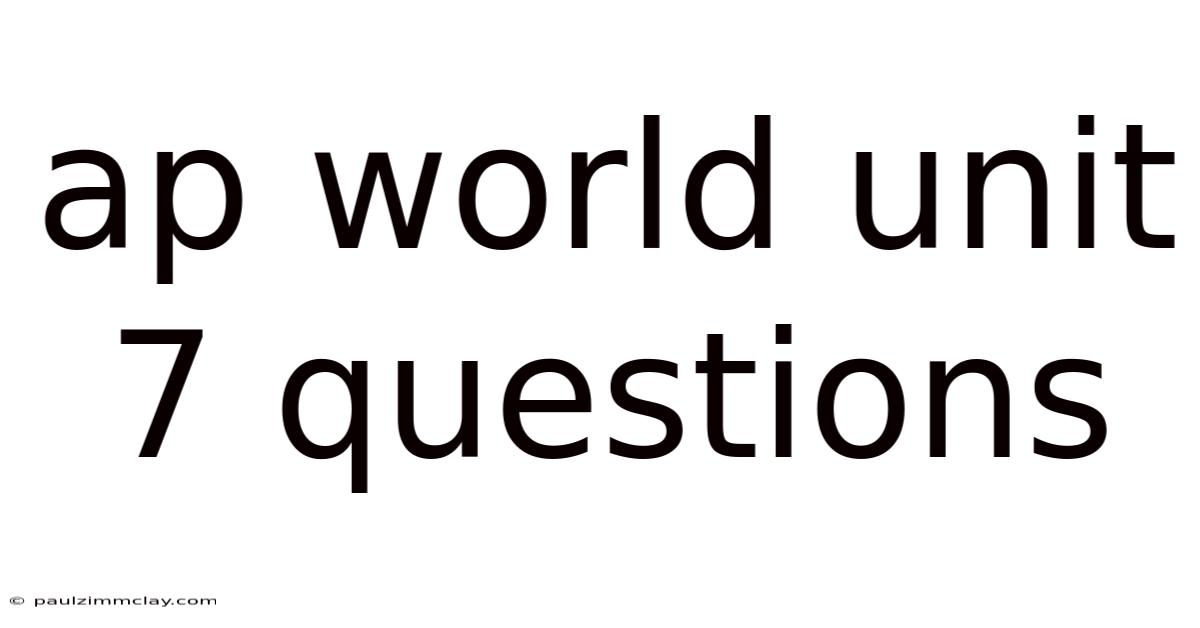 Ap World Unit 7 Questions