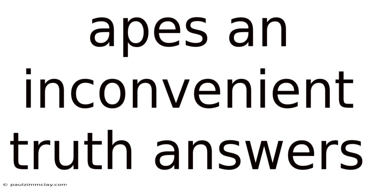 Apes An Inconvenient Truth Answers