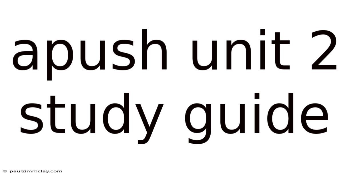 Apush Unit 2 Study Guide