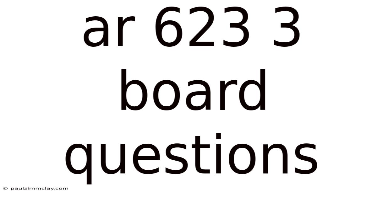 Ar 623 3 Board Questions