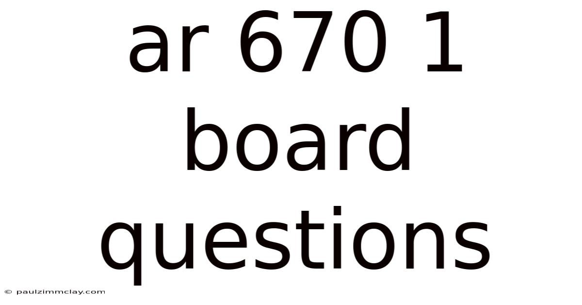 Ar 670 1 Board Questions