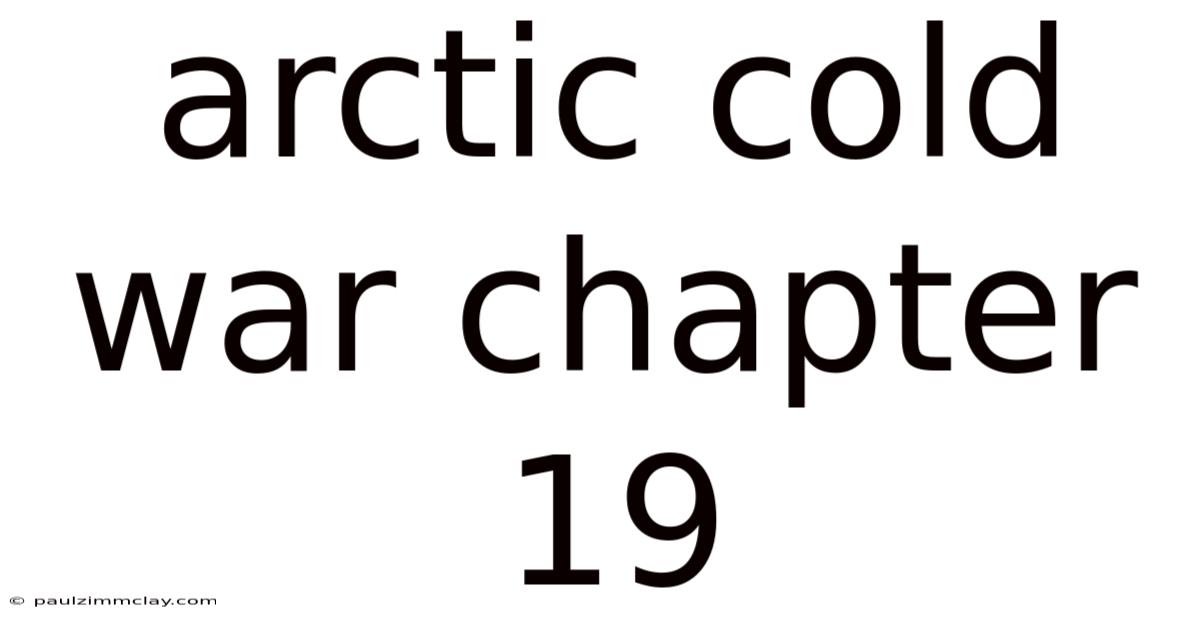 Arctic Cold War Chapter 19