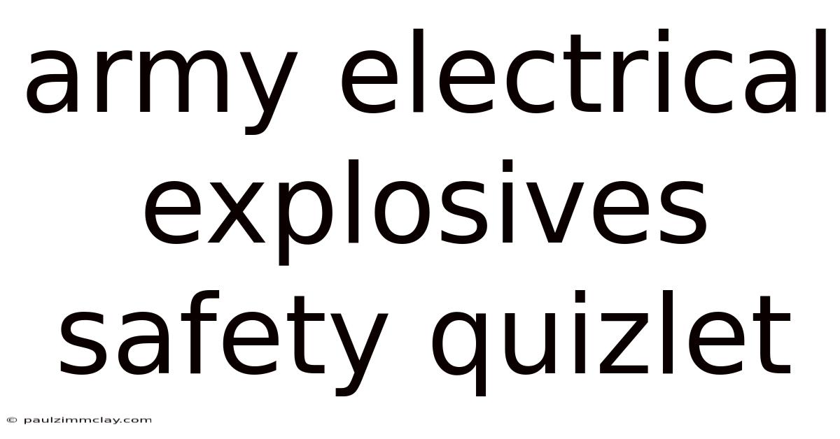 Army Electrical Explosives Safety Quizlet